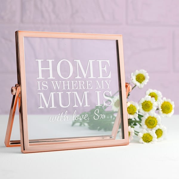 Engraved Home is Mum Rose Gold Frame