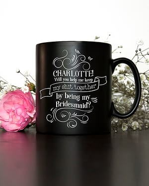 Keep My Shit Together Personalised Bridesmaid Proposal Mug