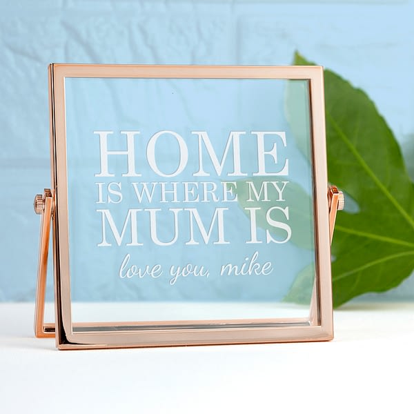 Engraved Home is Mum Rose Gold Frame